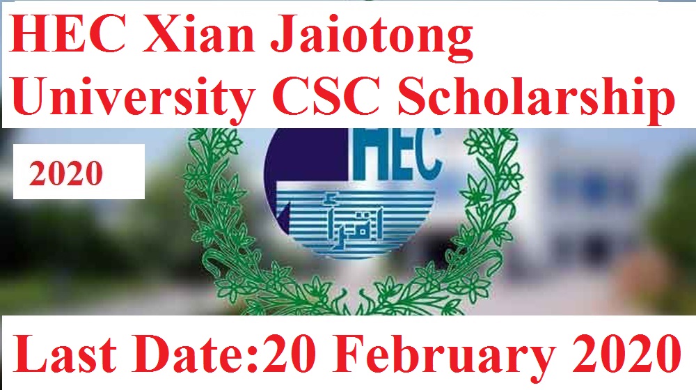 HEC xian jaiotong university csc scholarship