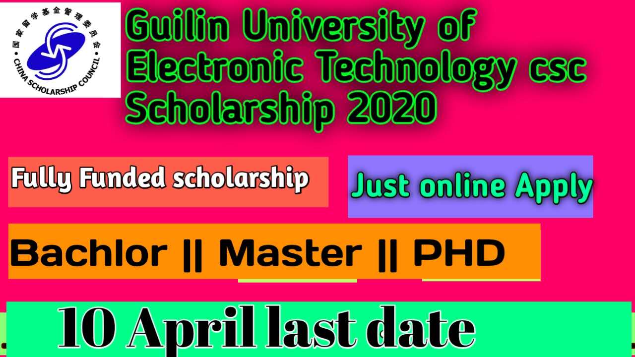 guilin university of electronic technology csc scholarship 2020 csc guide official