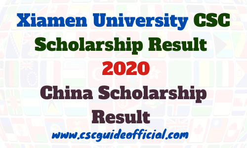 Xiamen University CSC Scholarship Result 2020