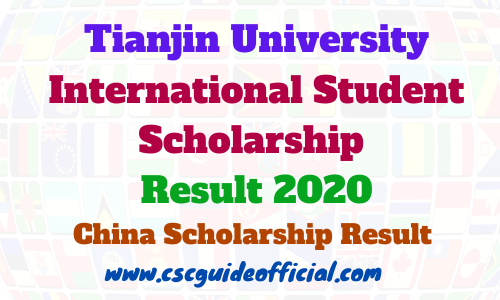 Tianjin University International Student Scholarship result 2020