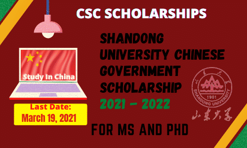Shandong University Chinese Government Scholarship 2021-2022 _ Fudan University CSC Scholarship 2021 CSC Guide Official