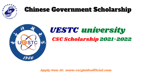 University of electronic and science technology csc scholarship 2021 csc guide official
