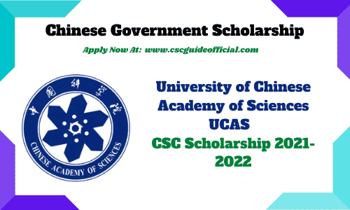 University of Chinese Academy of Sciences UCAS CSC Scholarship 2021