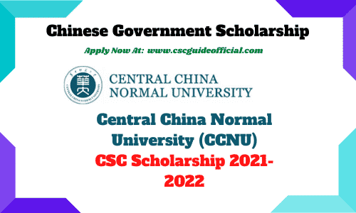 Central China Normal University CSC Scholarship 2021 csc guide official