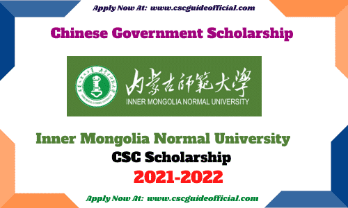 Inner Mongolia normal university csc scholarship 2021 csc guide official