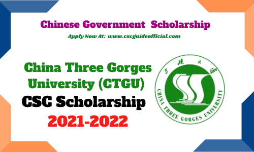 china three gorges university csc scholarship 2021 csc guide official