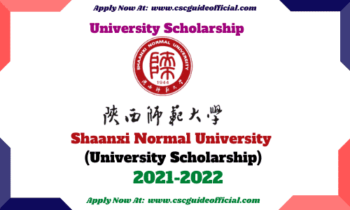 shaanxi normal university scholarship 2021 2022 csc guide official