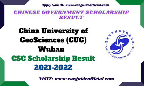 China University of GeoSciences Wuhan csc scholarship result 2021 2022