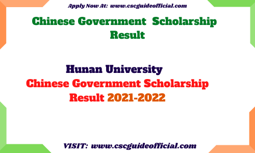 hunan univesity csc scholarship result 2021 csc guide official