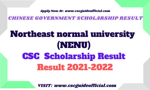 northeast normal university csc scholarship result 2021 csc guide official