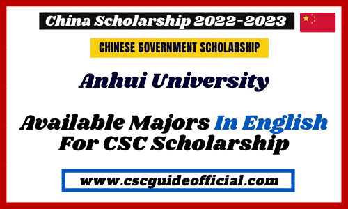 Anhui University CSC Scholarship available majors 2022-2023