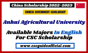 Anhui Agricultural University Available Majors for CSC Scholarship 2022