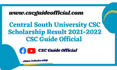 Central South University CSC Scholarship Result 2021CSC Guide Official