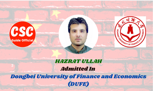 Hazrat ullah Dongbei University of Finance and Economics (DUFE) csc guide official