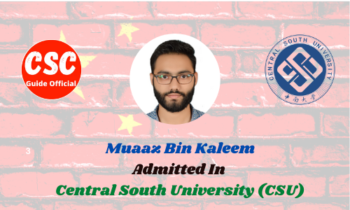 Muaaz Bin Kaleem Master Scholar Central South University (CSU) csc guide officail