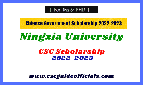 ningxia university csc scholarship 2022 csc guide officials