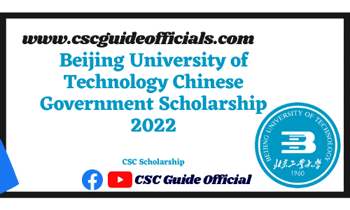 Beijing University of Technology Chinese Government Scholarship 2022 csc guide official
