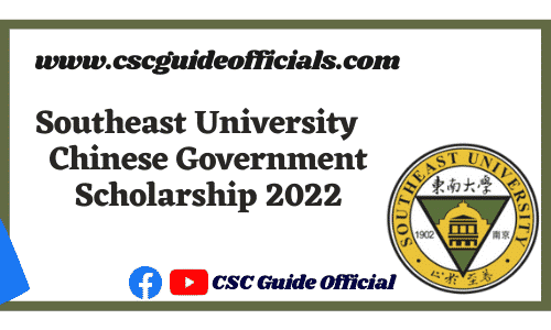 Southeast university chinese government scholarship 2022 csc guide official