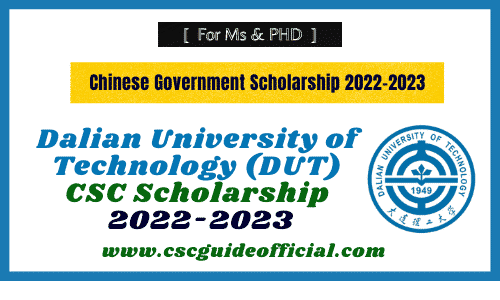 dalian university of technology csc scholarship 2022