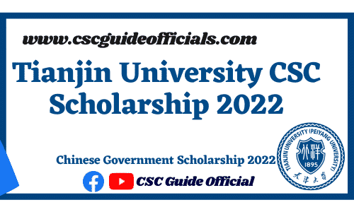 tianjin university csc scholarship 2022 csc guide officials