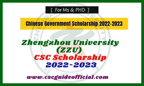Zhengzhou University ZZU CSC Scholarship 2022