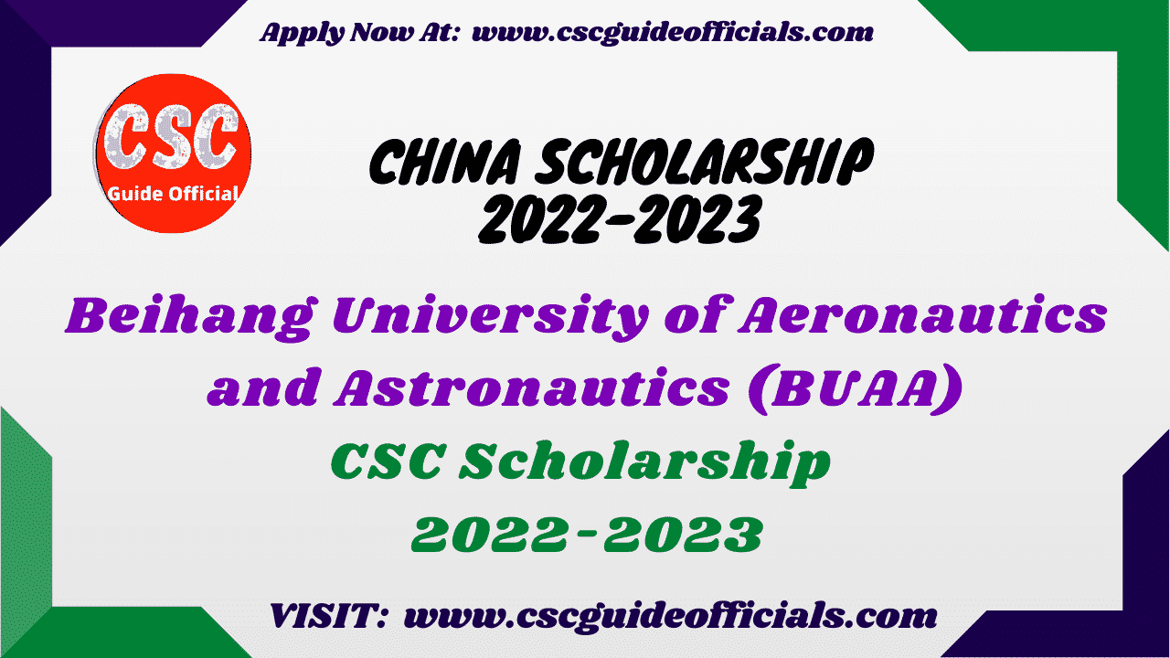 Beihang University of Aeronautics and Astronautics (BUAA) csc scholarship csc guide 2022