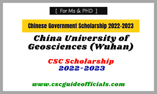 China University of Geosciences Wuhan csc scholarship 2022-2023