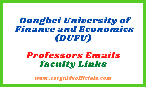 Dongbei University of finance and economics (DUFU) faculty Professors Emails faculty Link CSC Guide Officials