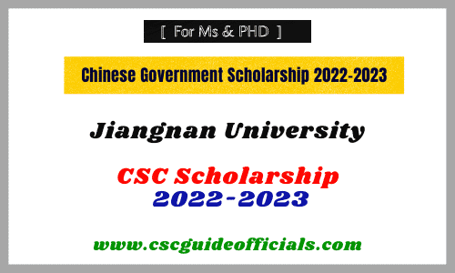 Jiangnan University csc scholarship 2022-2023