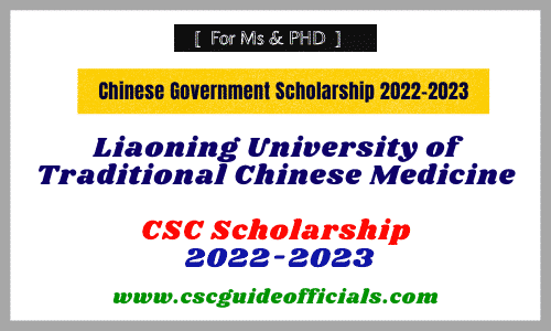 Liaoning University of Traditional Chinese Medicine csc scholarship 2022