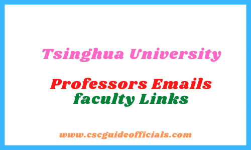 Tsinghua University faculty Professors Emails faculty Link CSC Guide Officials