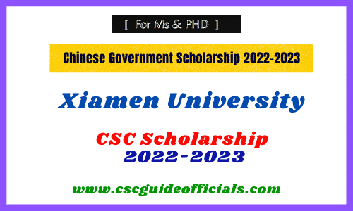 Xiamen University csc scholarship 2022-2023