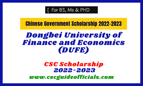 Dongbei University of Finance and Economics (DUFE) CSC Scholarship 2022