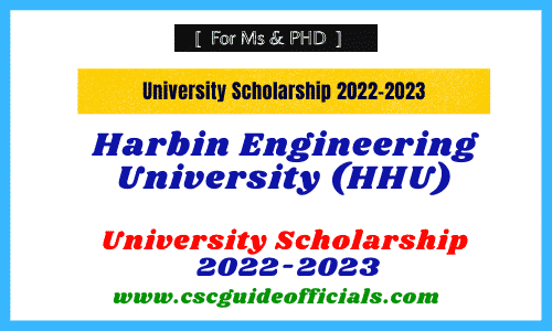 Harbin Engineering University HEU University Scholarship 2022-2023 HEU University Scholarship CSC Guide Official