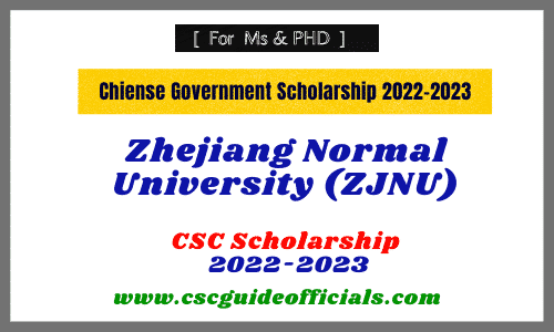 Zhejiang Normal University (ZJNU) CSC Scholarship 2022