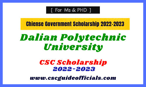 Dalian Polytechnic University csc scholarship 2022 csc guide officials