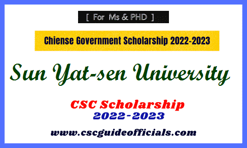 SUN YAT-SEN University  csc scholarship 2022 csc guide officials