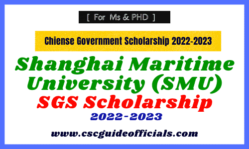 Shanghai Maritime University shanghai Government Scholarship 2022 csc guide officials