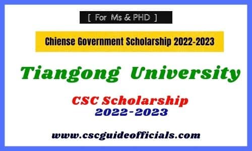 Tiangong University csc scholarship 2022 csc guide officials