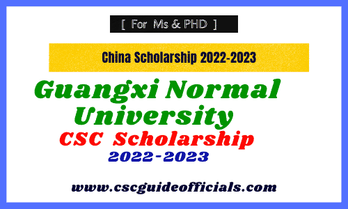 Guangxi Normal  University csc scholarship 2022 csc guide