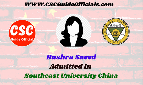 Scholars Wall Bushra Saeed Admitted to Southeast University China China Scholarship 2022-2023 Admitted Candidates CSC Guide Officials