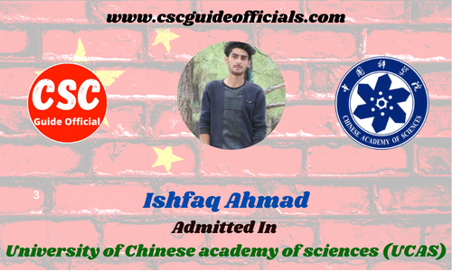 Scholars Wall Ishfaq Ahmad Admitted to University of Chinese academy of sciences (UCAS) China Scholarship 2022-2023 Admitted Candidates CSC Guide Officials