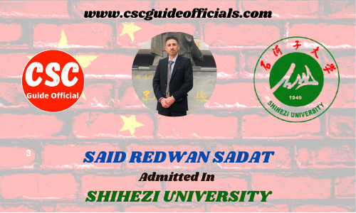 Scholars Wall SAID REDWAN SADAT Admitted to SHIHEZI UNIVERSITY China Scholarship 2022-2023 Admitted Candidates CSC Guide Officials