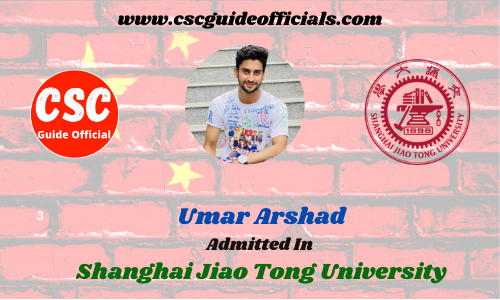 Scholars Wall Umar Arshad Admitted to Shanghai Jiao Tong University China Scholarship 2022-2023 Admitted Candidates CSC Guide Officials
