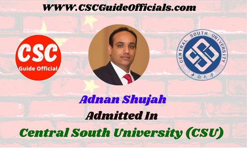 adnan shujah admitted in Central South University (CSU)
