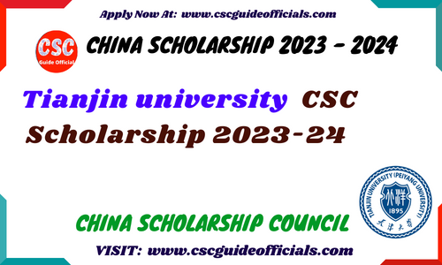 Tianjin University csc scholarship 2023 csc guide official