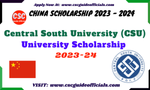 Central South University (CSU) University Scholarship 2023-2024 || CSU