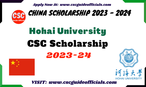 hohai university csc scholarship 2023-2024 csc guide official