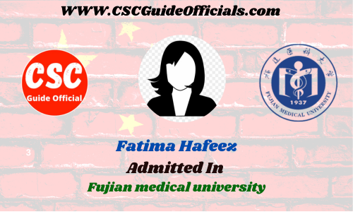 Fatima Hafeez Admitted to the Fujian medical university || China Scholarship 2023-2024 Admitted Candidates CSC Guide Officials Scholar wall