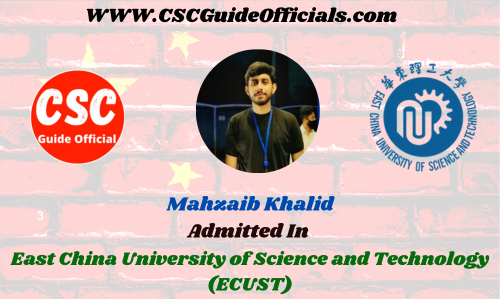 Mahzaib Khalid Admitted to the East China University of Science and Technology (ECUST) || China Scholarship 2023-2024 Admitted Candidates CSC Guide Officials